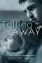 [Falling 04] • Falling Away